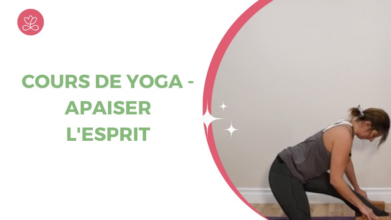 25 - Cours de yoga - Apaiser l'esprit avec Angie Mayrand